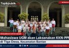 Mahasiswa UGM Gelar KKN-PPM 2026 di Tiga Desa Kecamatan Bantan, Fokus UMKM, Pariwisata dan Konservasi Pesisir